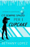 C'è Sempre Spazio per i Cupcake (eBook, ePUB)