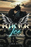 Biker Ice - Sons of Rebels MC (eBook, ePUB)