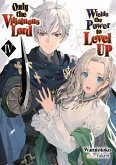 Only the Villainous Lord Wields the Power to Level Up: Volume 4 (eBook, ePUB) Only the Villainous Lord Wields the Power to Level Up: Volume 4 (eBook, ePUB)