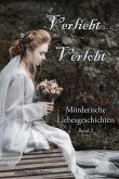Verliebt, Verlobt ... Mörderische Liebesgeschichten Band 2 (eBook, ePUB)