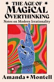 The Age of Magical Overthinking (eBook, ePUB)