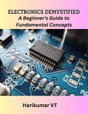 Electronics Demystified: A Beginner's Guide to Fundamental Concepts (eBook, ePUB)