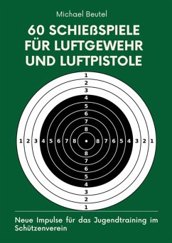 60 Schießspiele für Luftgewehr und Luftpistole (eBook, ePUB) - Beutel, Michael