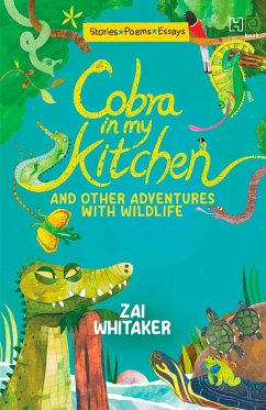 Cobra in My Kitchen and Other Adventures with Wildlife (eBook, ePUB) - Whitaker, Zai