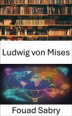 Ludwig von Mises (eBook, ePUB)