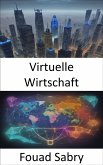 Virtuelle Wirtschaft (eBook, ePUB)