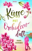 Küsse mit Orchideenduft (eBook, ePUB)