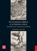 De la historia bíblica a la historia crítica (eBook, PDF) De la historia bíblica a la historia crítica (eBook, PDF)