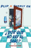 Plip & Charly en ¿Por qué no vas al baño? (eBook, PDF)