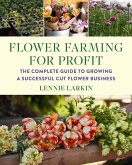 Flower Farming for Profit (eBook, ePUB)
