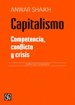 Capitalismo: competencia, crisis y conflicto (eBook, PDF) - Shaikh, Anwar