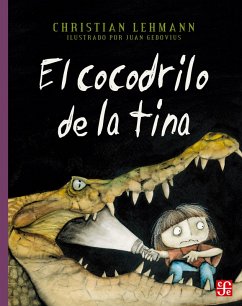 El cocodrilo de la tina (eBook, ePUB) - Lehmann, Christian