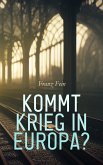 Kommt Krieg in Europa? (eBook, ePUB)