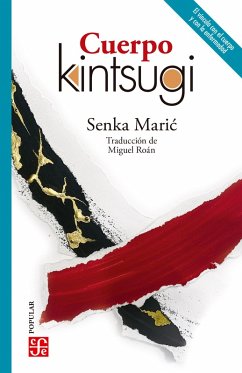 Cuerpo kintsugi (eBook, ePUB) - Maric, Senka