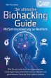 Der ultimative BIOHACKING GUIDE - Mit... - Bild 1