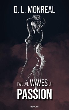 Twelve waves of passion (eBook, ePUB) - Monreal, D. L.
