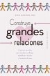 Construye grandes relaciones (eBook,... - Bild 1