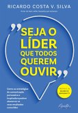 Seja o líder que todos querem ouvir (eBook, ePUB)