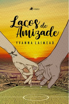 Laços de Amizade (eBook, ePUB) - Laimead, Yvanna