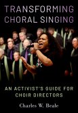 Transforming Choral Singing (eBook, ePUB)