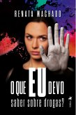 O Que EU Devo Saber Sobre Drogas? (eBook, ePUB)