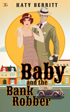 Baby and the Bank Robber (eBook, ePUB) - Berritt, Katy