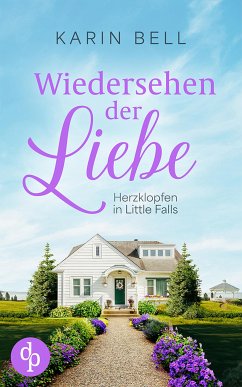 Wiedersehen der Liebe (eBook, ePUB) - Bell, Karin