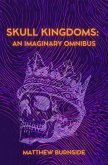Skull Kingdoms: An Imaginary Omnibus (eBook, ePUB)