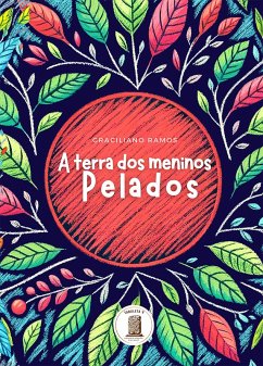 A Terra Dos Meninos Pelados (eBook, ePUB) - Ramos, Graciliano