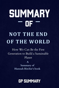 Summary of Not the End of the World by Hannah Ritchie (eBook, ePUB) - SUMMARY, GP