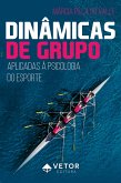 Dinâmicas de grupo aplicadas à psicologia do esporte (eBook, ePUB)