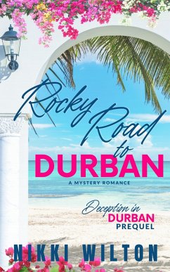 Rocky Road To Durban (Deception In Durban, #0) (eBook, ePUB) - Wilton, Nikki