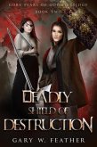 Deadly Shield of Destruction (Gory Pearl of Doom Trilogy, #2) (eBook, ePUB)