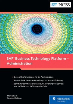 SAP Business Technology Platform - Administration (eBook, ePUB) - Koch, Martin; Zeilinger, Siegfried