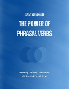 Elevate Your English: The Power of Phrasal Verbs (eBook, ePUB) - Alam, Saiful