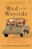 Wed by the Wayside (eBook, ePUB)