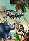 Jumbo and the Enchanted Friends (eBook, ePUB)