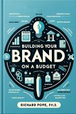 Building Your Brand on a Budget (Micro-Business Mastery, #2) (eBook, ePUB)