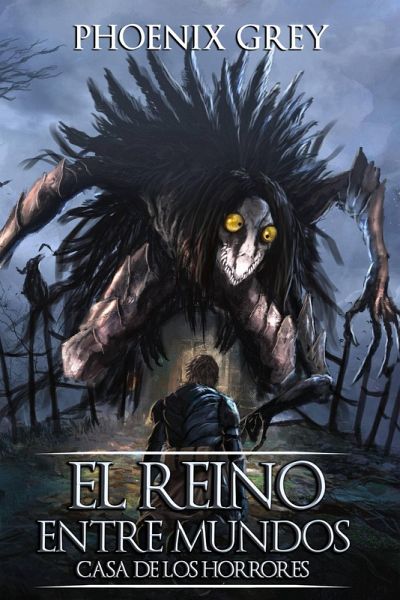 El Reino Entre Mundos: Casa de los Horrores (eBook, ePUB)