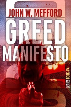 Greed Manifesto (Greed Thrillers, #4) (eBook, ePUB) - Mefford, John W.