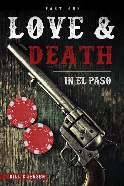 Cover Love & Death In El Paso, Part One (eBook, ePUB)