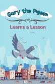 Gary the Pigeon: Learns a Lesson (eBook, ePUB)