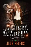 Alchemy Academy: Destiny's End (eBook, ePUB) Alchemy Academy: Destiny's End (eBook, ePUB)