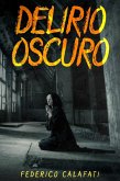 Delirio Oscuro (Racconti thriller horror di CF EDITORE, #1) (eBook, ePUB)
