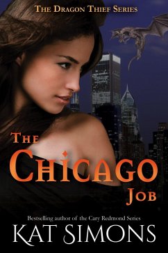 The Chicago Job (Dragon Thief, #2) (eBook, ePUB) - Simons, Kat
