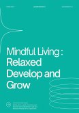 Mindful Living : Relaxed Develop and Grow (eBook, ePUB)