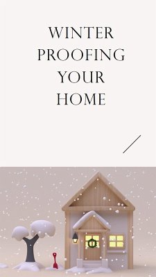 Winter Proofing Your Home (eBook, ePUB) - Williams, Lawrence; Castillo, Javier