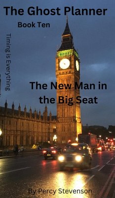 The Ghost Planner ... Book Ten ... The New Man in the Big Seat (THE GHOST PLANNER SERIES, #10) (eBook, ePUB) - Stevenson, Percy