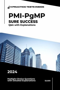 PMI-PgMP SURE SUCCESS: Q&A with Explanations (eBook, ePUB) - Sujan