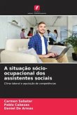 A situação sócio-ocupacional dos assistentes sociais